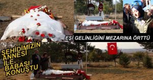 ŞEHİDİMİZİN ANNE İLE BABASI KONUŞTU