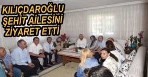 ŞEHİT AİLESİNİ ZİYARET ETTİ