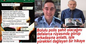 ŞEHİT OLACAĞINI DEFALARCA RÜYASINDA GÖRDÜ