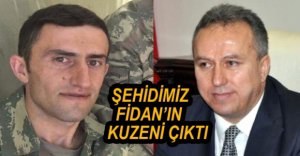 ŞEHİT UZMAN ÇAVUŞ FİDAN'IN KUZENİ ÇIKTI