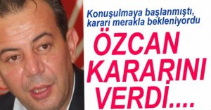TANJU ÖZCAN KARARINI VERDİ
