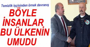 TEMİZLİK İŞÇİSİNDEN ÖRNEK DAVRANIŞ