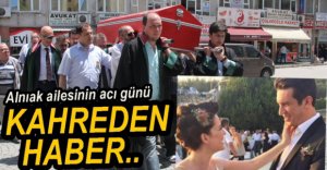 TUNCAY ALNIAK'IN ACI GÜNÜ