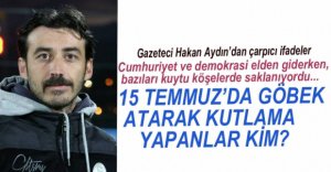 USTA GAZETECİDEN ÇARPICI SÖZLER