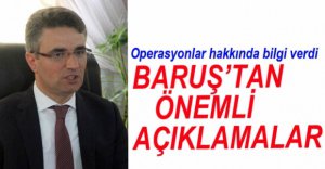 VALİ BARUŞ'TAN ÖNEMLİ AÇIKLAMALAR