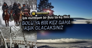 VİDEO HABER - İŞTE MUHTEŞEM BOLU'DA KIŞ FİLMİ