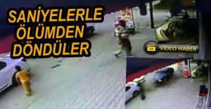 VİDEO HABER - SANİYELERLE ÖLÜMDEN DÖNDÜLER
