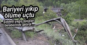 YAĞMUR KAZALARI BERABERİNDE GETİRDİ