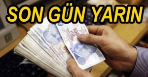 YAPILANDIRMALAR İÇİN SON GÜN YARIN