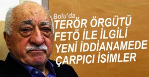 YENİ FETÖ İDDİANAMESİNDE ÇARPICI İSİMLER