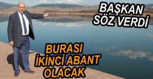 "YENİÇAĞA GÖLÜ İKİNCİ ABANT OLACAK"