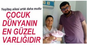YEŞİLTAŞ AİLESİ ARTIK DAHA MUTLU