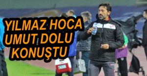 YILMAZ HOCA MAÇI DEĞERLENDİRDİ