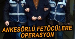 11 ASKER GÖZALTINA ALINDI