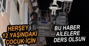 12 YAŞINDAKİ ÇOCUK İÇİN SEFERBER OLDULAR
