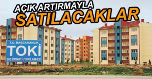 14 MAYIS'TA AÇIK ARTIRMAYA ÇIKIYORLAR