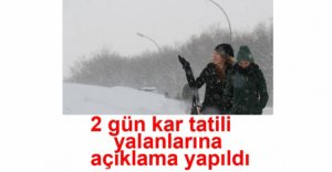 2 GÜN OKUL TATİL HABERİNE YALANLAMA