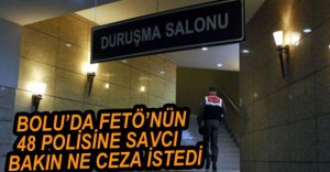 71 POLİS İÇİN İSTENEN CEZA BELLİ OLDU