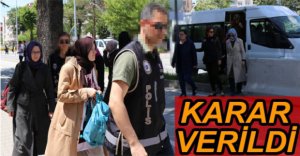 ADLİYEYE ÇIKARTILAN KADINLAR İÇİN KARAR VERİLDİ