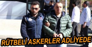 ADLİYEYE SEVK EDİLDİLER