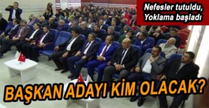 AK PARTİ’DE HEYECAN BAŞLADI