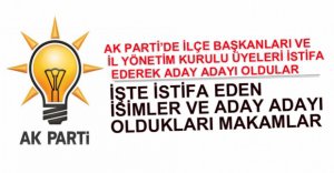 AK PARTİ'DEN SON DAKİKA İSTİFALARI...