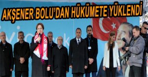 AKŞENER HÜKÜMETİ HEDEF ALDI