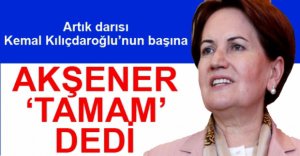 AKŞENER'DEN ADAYLIK AÇIKLAMASI