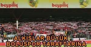 ALKIŞLAR BOLUSPOR TARAFTARINA...