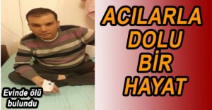 ACILARLA DOLU BİR HAYAT