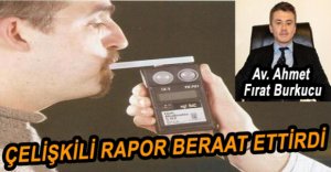 ALKOL ORANLARINDAKİ ÇELİŞKİ BERAAT ETTİRDİ