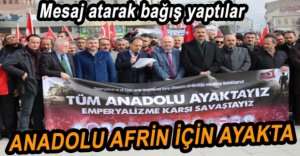 ANADOLU AFRİN’E DESTEK OLUYOR