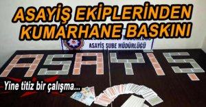 ASAYİŞ EKİPLERİNDEN SUÇÜSTÜ BASKIN