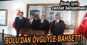 BAKAN EROĞLU’NDAN BOLU İÇİN CENNET BENZETMESİ