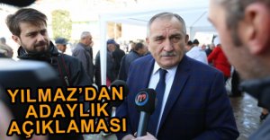 BAŞKAN YILMAZ ADAYLIĞIYLA İLGİLİ KONUŞTU.
