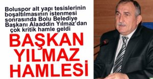 BAŞKAN YILMAZ TARTIŞMALARA NOKTAYI KOYDU