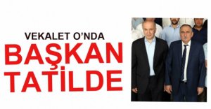 BAŞKAN YILMAZ TATİLE GİTTİ