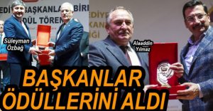 BAŞKANLAR ÖDÜLLERİNİ ALDI