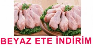 BEYAZ ETE İNDİRİM GELDİ...