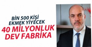 BİN 500 KİŞİYE İŞ İMKANI