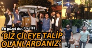 "BİZ ÇİLEYE TALİP OLANLARIZ"