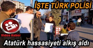 “BİZDE ATATÜRK YERE KOYULMAZ”