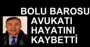 BOLU BAROSU AVUKATI VEFAT ETTİ