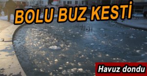 SOĞUK HAVA HAVUZLARI DONDURDU