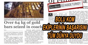 BOLU KOM’UN BAŞARILI OPERASYONU ULUSLARARASI MEDYADA