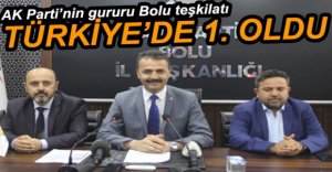 BOLU TEŞKİLATI, AK PARTİ’NİN GÖZDESİ OLDU