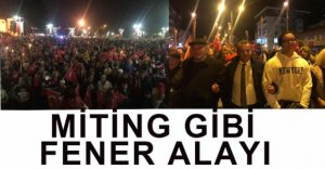 BOLU'DA FENER ALAYI COŞKUSU...