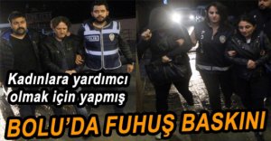 BOLU’DA FUHUŞ OPERASYONU