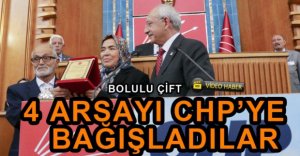 BOLULU ÇİFT ARSALARINI CHP'YE BAĞIŞLADI
