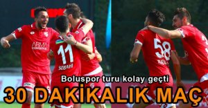 BOLUSPOR TURU KOLAY GEÇTİ